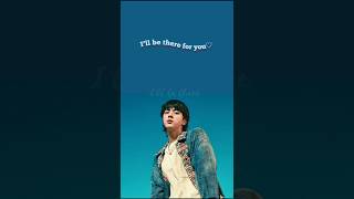 Jin Ill there for you lyrics shorts bts [upl. by Bullard751]