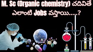 Jobs for MSc Organic Chemistry in Telugu  How to search jobs after MSc Organic Chemistry [upl. by Inafit878]