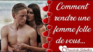 Comment rendre une femme folle amoureuse [upl. by Hazlip]