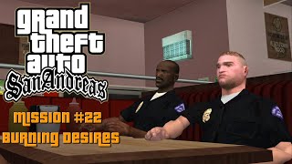 GTA San Andreas  Walkthrough  Mission 22  Burning Desire HD  60fps  No Commentary [upl. by Ardnua387]