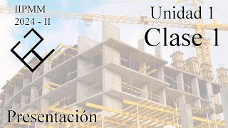 IIPMM 2025 – I Unidad 1 Clase 1 [upl. by Jaynes]