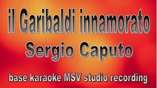 Il Garibaldi Innamorato  Sergio Caputo  base karaoke  instrumental [upl. by Dranik]