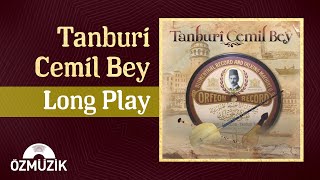 Tanburi Cemil Bey  Long Play  Full Album [upl. by Laurance]