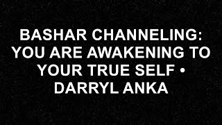 Unlock Your True Potential Bashars Guide to Awakening with Darryl Anka  Bashar Darryl Anka [upl. by Euphemie125]