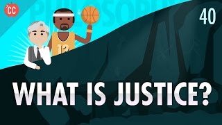 What Is Justice Crash Course Philosophy 40 [upl. by Nivanod]