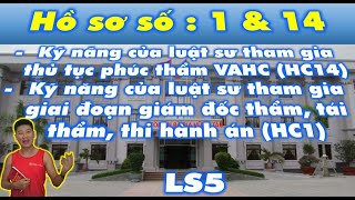 LS5 Bài 5  Phần hồ sơ  Kỹ năng của Luật sư tham gia thủ tục phúc thẩm PT GĐT TT THAHC [upl. by Aihsetal]