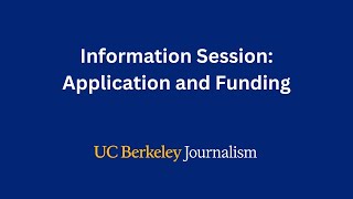 Berkeley Journalism Info Session Application and Funding [upl. by Anivlis]