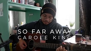 So Far Away  Carole King Acoustic Cover [upl. by Nivlem]