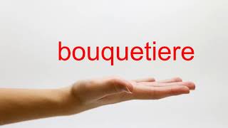 How to Pronounce bouquetiere  American English [upl. by Isak63]