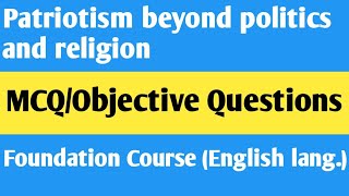 Second Year Foundation Course English langPatriotism beyond politics and religionMCQObjective [upl. by Kilian311]