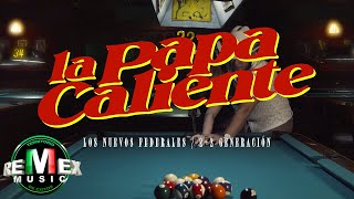 Los Nuevos Federales  22 Generación  La Papa Caliente Video Oficial [upl. by Aisinoid]