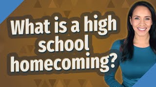 What is a high school homecoming [upl. by Nodnelg181]