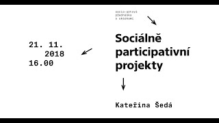 Kateřina Šedá  Sociálně participativní projekty [upl. by Ybroc]