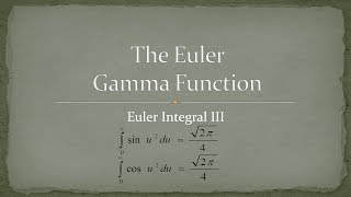 Gamma Function  Part 9  Euler Integral III Fresnel Integral [upl. by Cattan142]