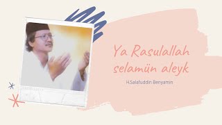 Ya Rasulallah Selamun aleyk  Salafuddin Benyamin  Arapça İlahiler [upl. by Hassin]