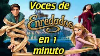 Voces de ENREDADOS en 1 minuto 39 [upl. by Eldwon]