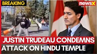 Hindu Temple Attacked In Canada  Justin Trudeau Condemns Attack  NewsX [upl. by Charlotta65]