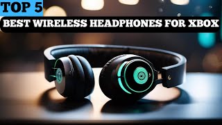 TOP 5 BEST WIRELESS HEADPHONES FOR XBOX in 2025 [upl. by Eyssej]