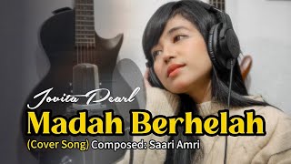 MADAH BERHELAH Ziana Zain Cover by JOVITA PEARL [upl. by Still]