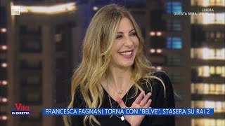 Francesca Fagnani quotRitornano le mie Belvequot  La Vita in Diretta 19112024 [upl. by Elrebma]