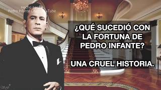 ¿QUÉ SUCEDIÓ CON LA FORTUNA DE PEDRO INFANTE [upl. by Adiela350]