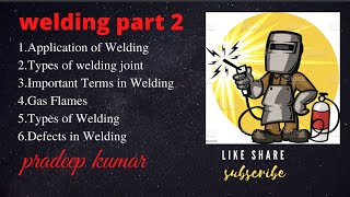 Application of welding joints important terms gas Flames types of weldingdefects lPradeep kumar [upl. by Cohby288]