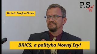 BRICS a polityka Nowej Ery Czy wchodzimy w czas końca świata zachodu G Cimek [upl. by Anyl]