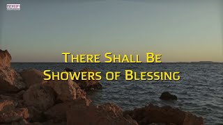 There Shall Be Showers of Blessing With Lyrics  Beautiful Hymn [upl. by Ingelbert]