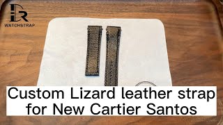 Custom Lizard leather strap Quickswitch for New Cartier Santos Multicolors  Drwatchstrap [upl. by Jolie]