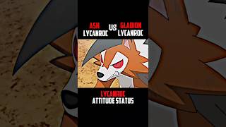 Ash Lycanroc vs Gladion Lycanroc pokemon ash lycanroc viralvideo ytshorts [upl. by Oralle104]