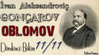 İvan Gonçarov  Oblomov 4 Bölüm Kısım 1111 Sesli Kitap [upl. by Anilag]