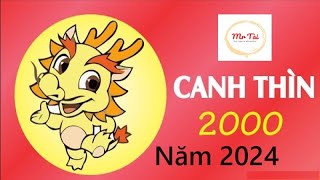 Tuổi Canh Thìn 2000 năm 2024 [upl. by Hafinah]