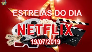 Estreias Netflix do Dia 19072018  Guia Definitivo de Tudo [upl. by Nirihs]