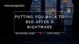 ASMR putting you back to bed after a nightmare [upl. by Adnolahs]