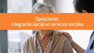 Oposiciones Integración Social 👩‍👦 Empleo Sueldo Funciones [upl. by Alig]