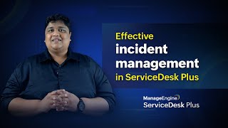 Effective incident management in ServiceDesk Plus [upl. by Pass]