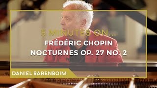 5 Minutes On Chopin  Nocturnes Op 27 No 2 Db major  Daniel Barenboim subtitulado [upl. by Ordnael]