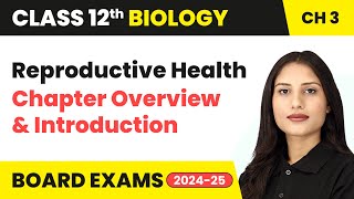 Reproductive Health  Chapter Overview and Introduction  Class 12 Biology Chapter 3  CBSE 202425 [upl. by Samy17]