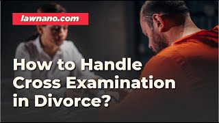 How to Handle Cross Examination in a Contested Divorce Case in India How to Get Divorce in India [upl. by Sinegra]