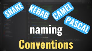 Naming Conventions  Camel Pascal Snake Kebab [upl. by Kimberly]