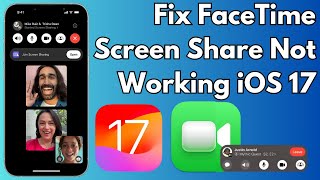 How To Fix FaceTime Screen Share Not Working in iOS 17 on iPhone amp iPad [upl. by Alicea]