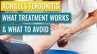 Achilles Tendonitis Treatments  The Good the Bad and the Useless [upl. by Aihsemek873]