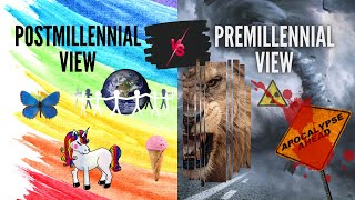 PostMillennial Vs PreMillennial Two Radically Different End Time Views [upl. by Suzanne]