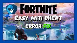 FIX Fortnite Easy Anti Cheat Error [upl. by Leuname758]