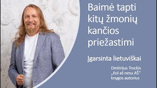 Baimė tapti kitų žmonių kančios priežastimi Dmitrijus Trockis [upl. by Burrows444]