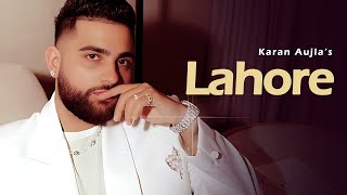 Lahore  Karan Aujla Official Video New EP  Karan Aujla New Song  New Punjabi Song 2024 [upl. by Hakeber]