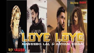 Naseebo Lal  Aryan Khan  Loye Loye  Beparwah  New Version  Blockbuster Song 2017 [upl. by Conrado]