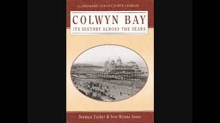 OLD COLWYN AND COLWYN BAY WALES throughout time [upl. by Ludlow]