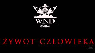 WND  ŻYWOT CZŁOWIEKA [upl. by Strader53]