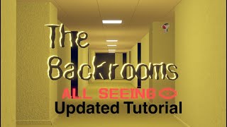 Backrooms All Seeing Updated Tutorial [upl. by Schrader871]